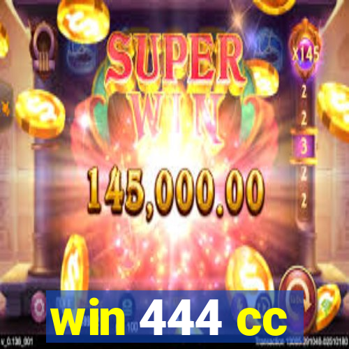 win 444 cc